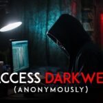 Access The Dark Web